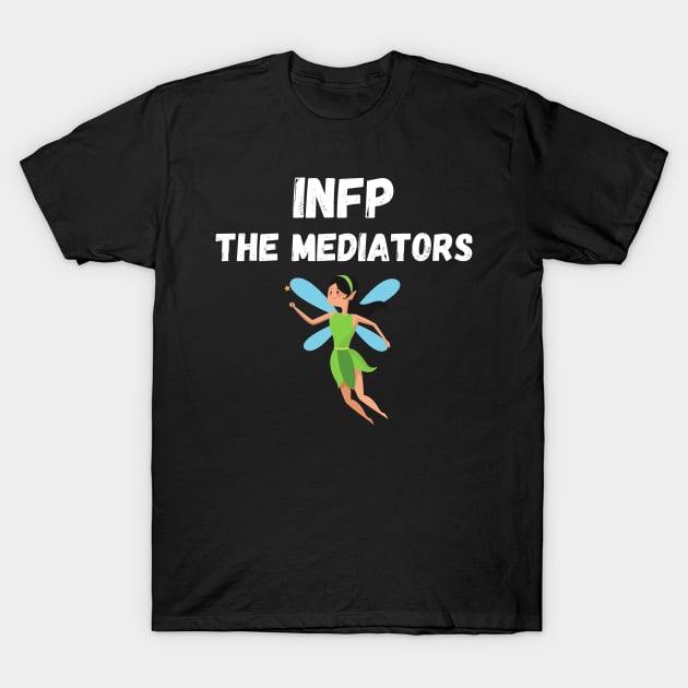 INFP Personality Type (MBTI) T-Shirt by JC's Fitness Co.